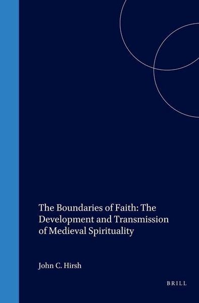 Produktbild: The Boundaries of Faith: The Development and Transmission of Medieval Spirituality
