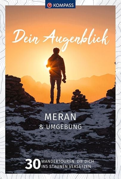 Produktbild: KOMPASS Dein Augenblick Meran & Umgebung