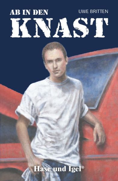 Ab in den Knast, Taschenbuch von Uwe Britten, Hase und Igel Verlag, 978-3-86760-012-5