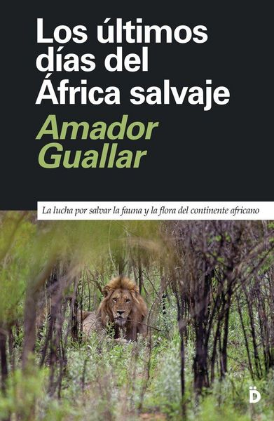 Produktbild: Los &uacute;ltimos d&iacute;as del &Aacute;frica salvaje