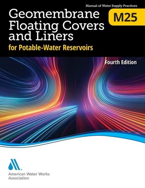 Produktbild: M25 Geomembrane Floating Covers and Liners for Potable-Water Reservoirs, Fourth Edition