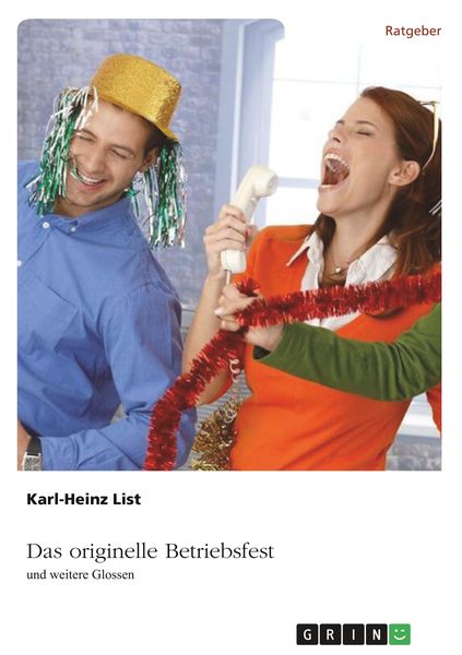 Das originelle Betriebsfest, Taschenbuch von Karl-Heinz List, GRIN, 9783668775039