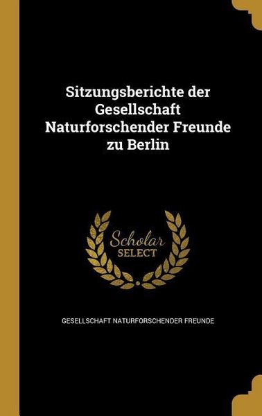 Produktbild: Sitzungsberichte der Gesellschaft Naturforschender Freunde zu Berlin
