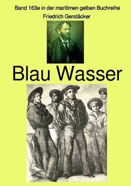 Maritime gelbe Reihe bei Jürgen Ruszkowski / Blau Wasser – Band 163e in der maritimen gelben Buchreihe bei Jürgen Ruszkowski
