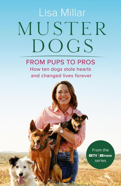 Produktbild: Muster Dogs From Pups to Pros: A new companion book to the heartwarming show for fans of Back Roads and The Flying Vet
