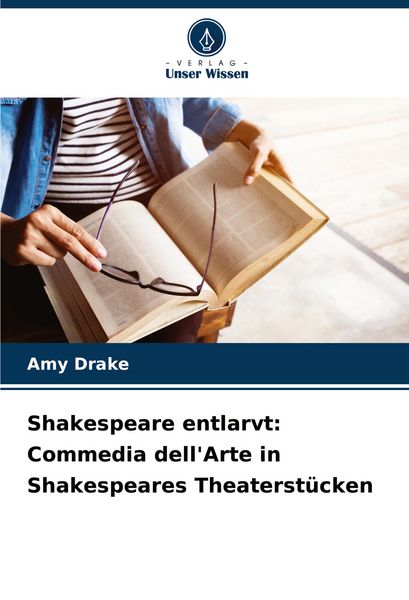 Produktbild: Shakespeare entlarvt: Commedia dell'Arte in Shakespeares Theaterst&uuml;cken