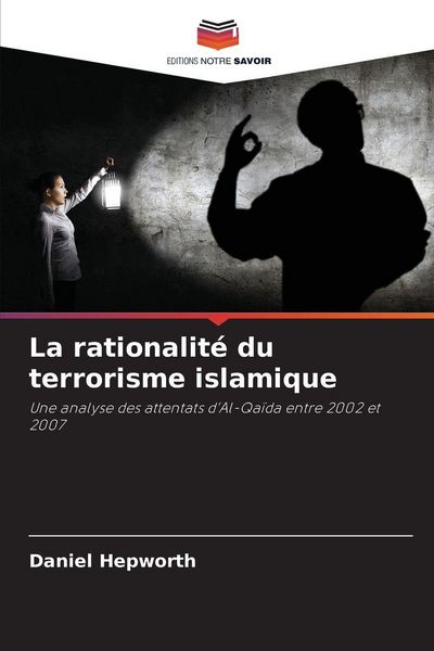 Produktbild: La rationalit&eacute; du terrorisme islamique