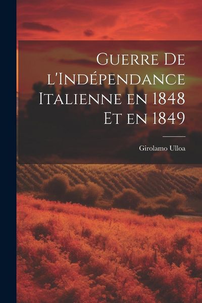 Produktbild: Guerre de l'Ind&eacute;pendance Italienne en 1848 et en 1849