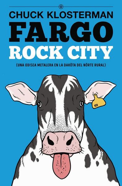 Produktbild: Fargo rock city : una odisea metalera en la Dak&ouml;ta del N&ouml;rte rural
