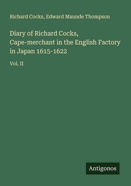 Produktbild: Diary of Richard Cocks, Cape-merchant in the English Factory in Japan 1615-1622