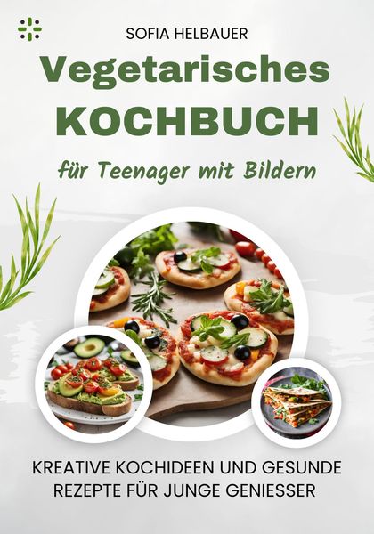 Produktbild: Vegetarisches Kochbuch f&uuml;r Teenager mit Bildern