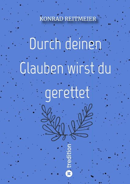 Produktbild: Durch deinen Glauben wirst du gerettet