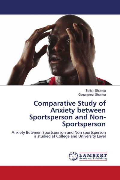 Produktbild: Comparative Study of Anxiety between Sportsperson and Non-Sportsperson
