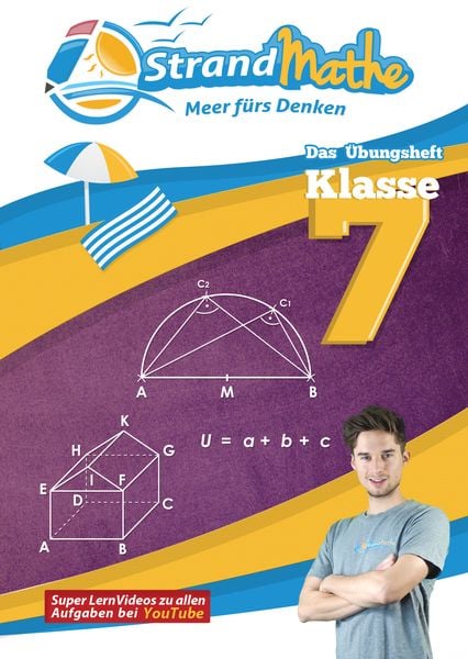 StrandMathe &Uuml;bungsheft Mathe Klasse 7 &ndash; mit kostenlosen Lernvideos inkl. L&ouml;sungswegen und Rechenschritten zu jeder Aufgabe