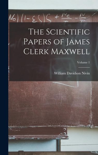 Produktbild: The Scientific Papers of James Clerk Maxwell; Volume 1