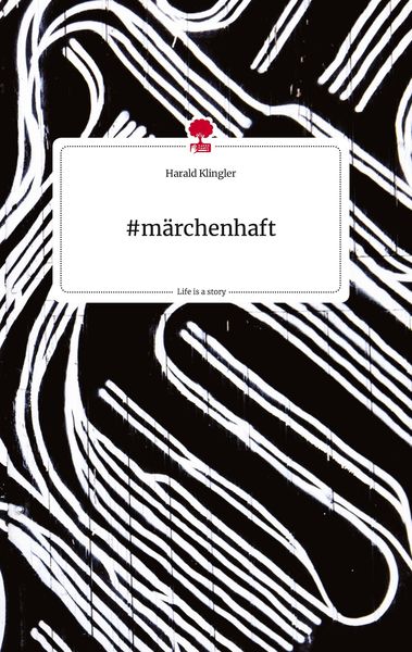 Produktbild: #m&auml;rchenhaft. Life is a Story - story.one
