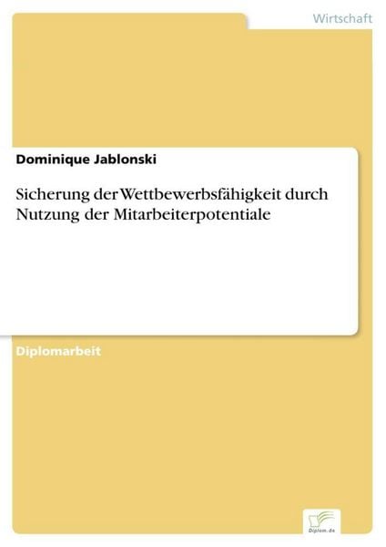 Produktbild: Sicherung der Wettbewerbsf&auml;higkeit durch Nutzung der Mitarbeiterpotentiale