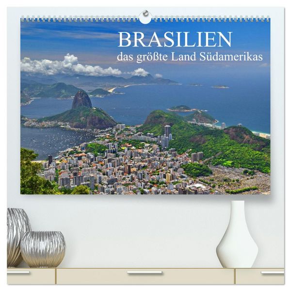 Produktbild: Brasilien - das gr&ouml;&szlig;te Land S&uuml;damerikas (hochwertiger Premium Wandkalender 2026 DIN A2 quer), Kunstdruck in Hochglanz