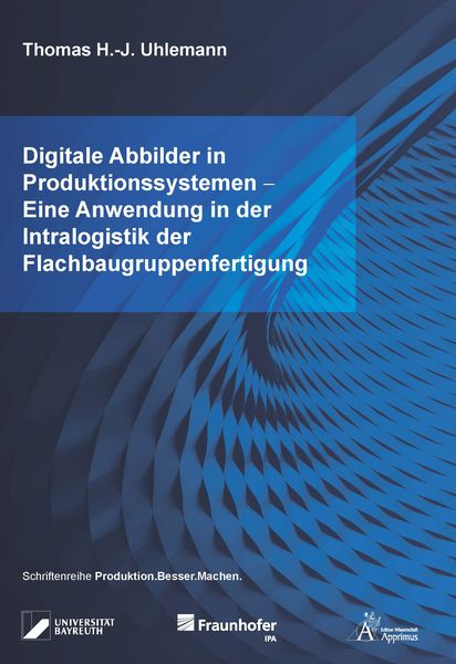Produktbild: Digitale Abbilder in Produktionssystemen - Eine Anwendung in der Intralogistik der Flachbaugruppenfertigung