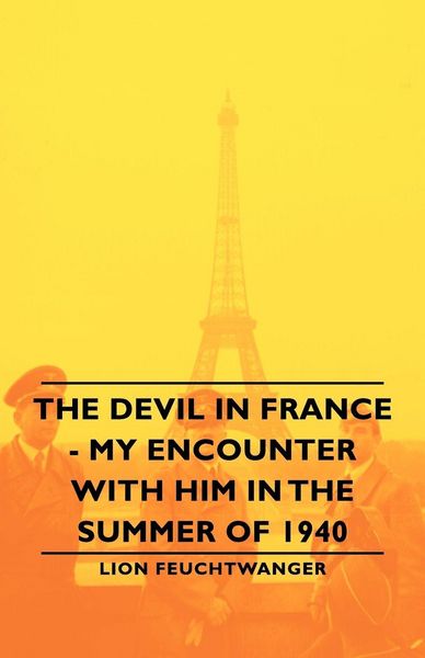 Produktbild: The Devil in France - My Encounter with Him in the Summer of 1940