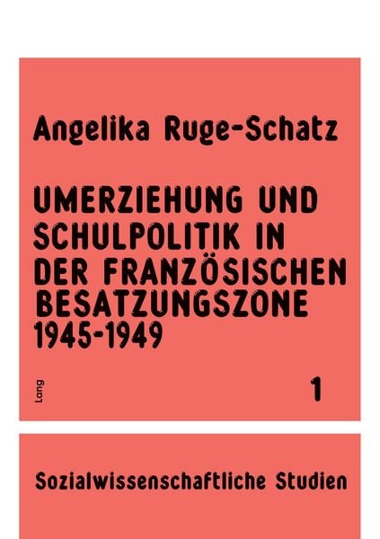 Produktbild: Umerziehung und Schulpolitik in der franz&ouml;sischen Besatzungszone 1945-1949
