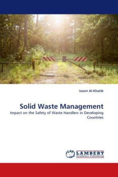 Al-Khatib, I: Solid Waste Management, Taschenbuch von Issam Al-Khatib, LAP LAMBERT Academic Publishing, 9783838378183
