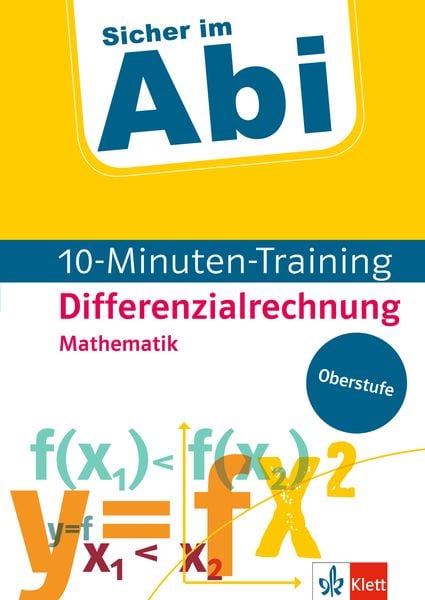 Produktbild: Klett Sicher im Abi 10-Minuten-Training Oberstufe Mathematik Differenzialrechnung