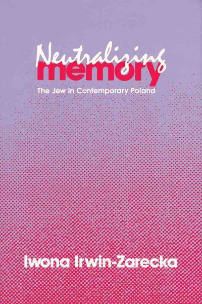 Produktbild: Irwin-Zarecka, I: Neutralizing Memory