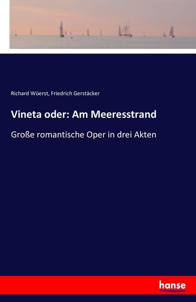 Vineta oder: Am Meeresstrand, Taschenbuch von Richard Wüerst , Friedrich Gerstäcker, Hansebooks, 9783743444256