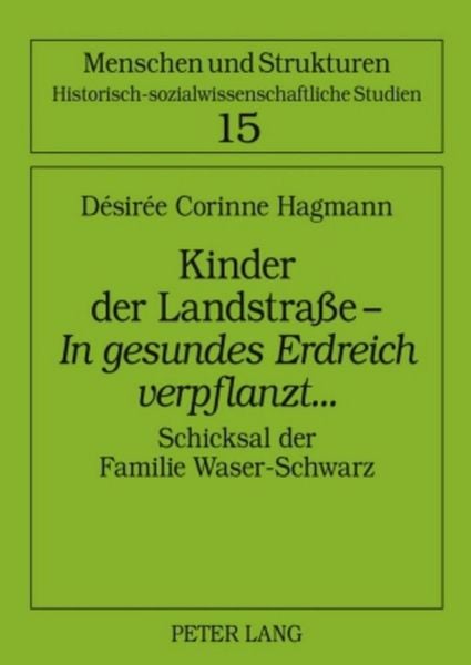 Produktbild: Kinder der Landstra&szlig;e &ndash; &laquo;In gesundes Erdreich verpflanzt&raquo;...