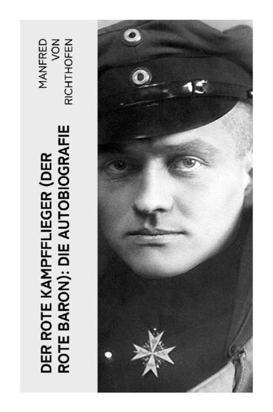 Produktbild: Der rote Kampfflieger (Der Rote Baron): Die Autobiografie