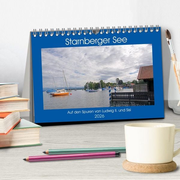 Produktbild: Starnberger See - Auf den Spuren von Ludwig II. und Sisi (Tischkalender 2026 DIN A5 quer), CALVENDO Monatskalender