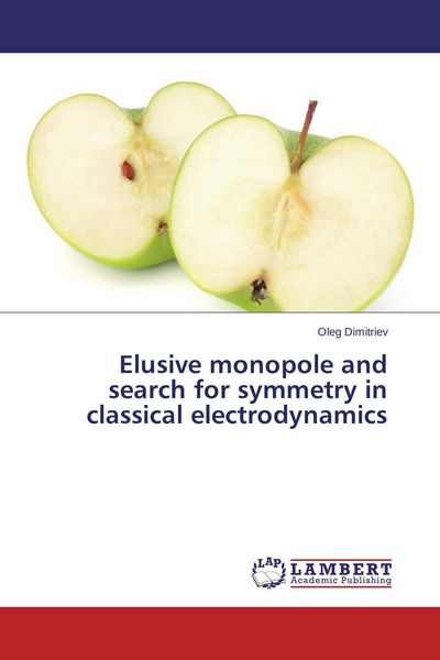 Produktbild: Elusive monopole and search for symmetry in classical electrodynamics