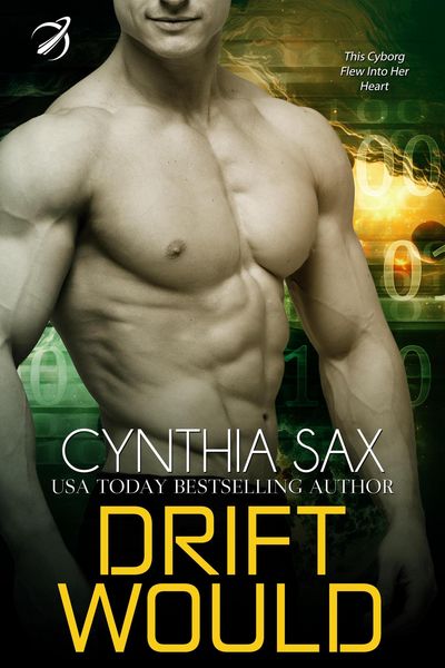 Produktbild: Drift Would (Dauntless Cyborgs, #2)