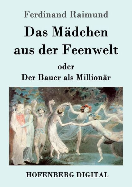 Produktbild: Das M&auml;dchen aus der Feenwelt oder Der Bauer als Million&auml;r