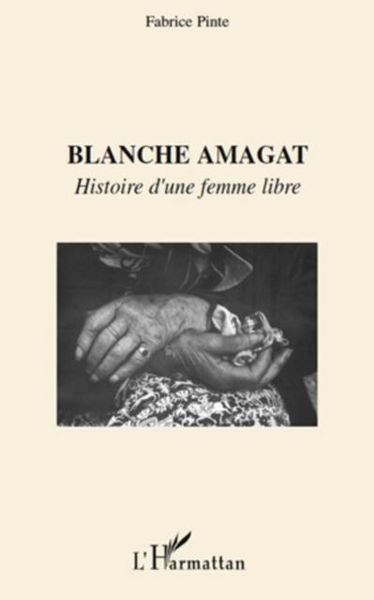 Produktbild: Blanche amagat - histoire d'une femme libre