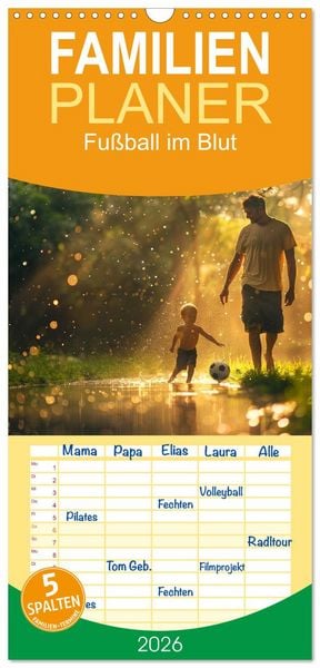 Produktbild: Familienplaner 2026 - Fu&szlig;ball im Blut mit 5 Spalten (Wandkalender, 21 x 45 cm) CALVENDO