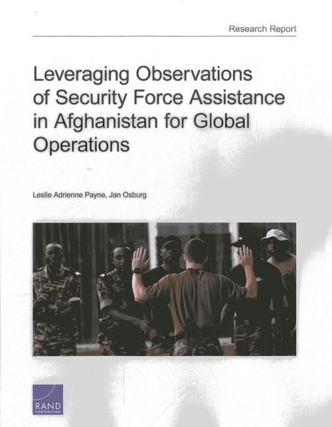 Produktbild: Leveraging Observations of Security Force Assistance in Afghanistan for Global Operations