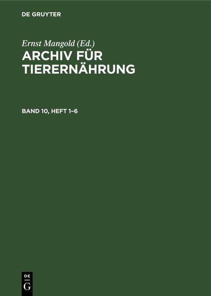Produktbild: Archiv f&uuml;r Tierern&auml;hrung. Band 10, Heft 1-6
