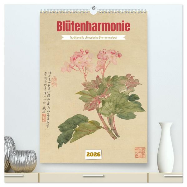Produktbild: Bl&uuml;tenharmonie (hochwertiger Premium Wandkalender 2026 DIN A2 hoch), Kunstdruck in Hochglanz