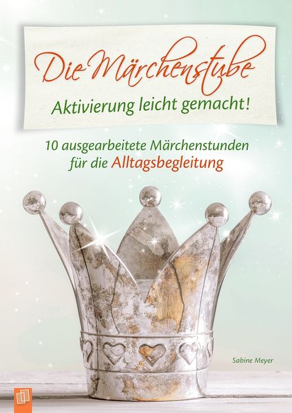 Die Märchenstube, Taschenbuch von Sabine Meyer, Verlag an der Ruhr, 978-3-8346-3627-0