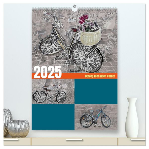 Beweg dich nach vorne! (hochwertiger Premium Wandkalender 2025 DIN A2 hoch), Kunstdruck in Hochglanz