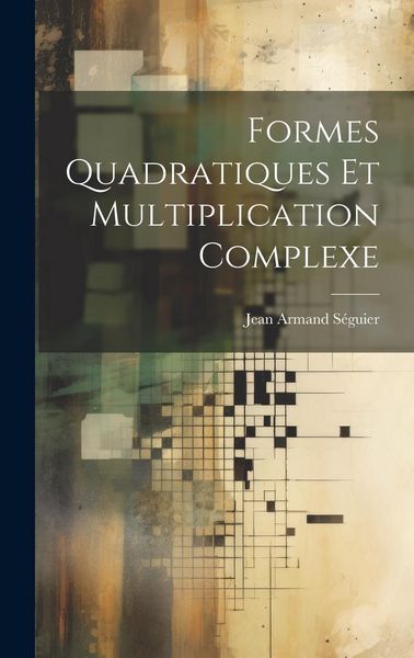 Produktbild: Formes Quadratiques Et Multiplication Complexe