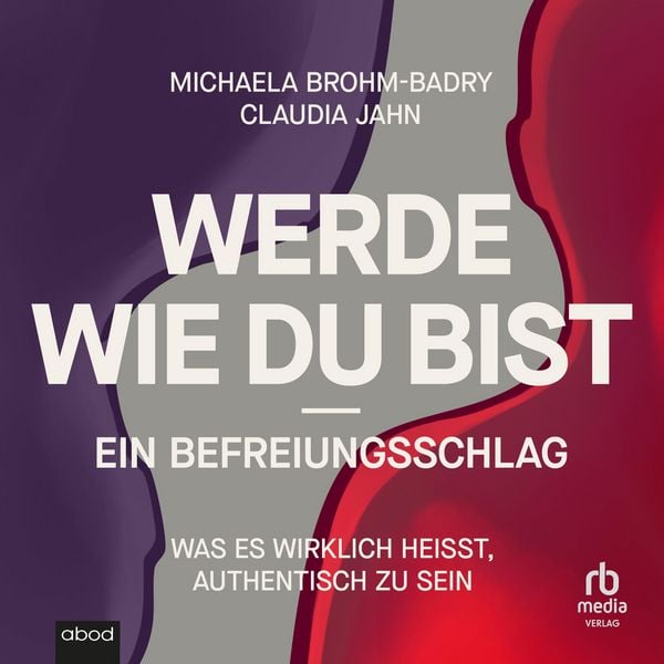 Produktbild: Werde, wie du bist - ein Befreiungsschlag
