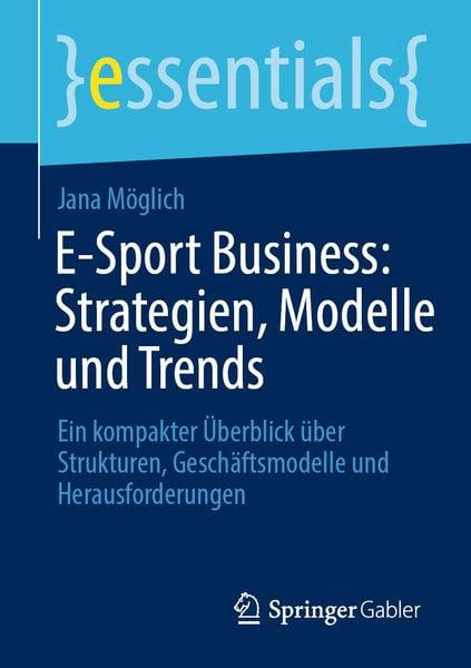 Produktbild: E-Sport Business: Strategien, Modelle und Trends