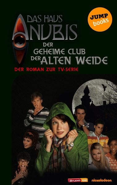 Das Haus Anubis - Band 1: Der geheime Club der Alten Weide