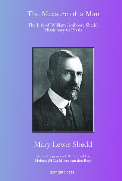 Produktbild: The Measure of a Man: The Life of William Ambrose Shedd, Missionary to Persia