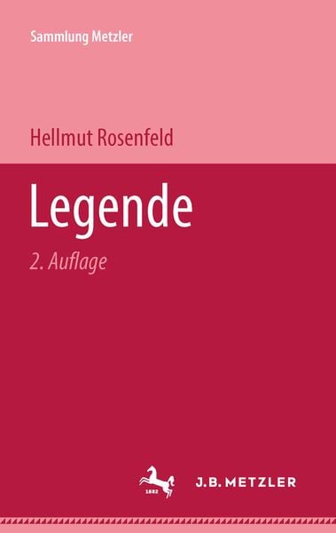 Legende, Taschenbuch von Hellmut Rosenfeld, J.B. Metzler, Part of Springer Nature - Springer-Verlag GmbH, 9783476999733