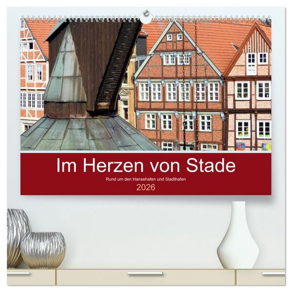 Produktbild: Im Herzen von Stade (hochwertiger Premium Wandkalender 2026 DIN A2 quer), Kunstdruck in Hochglanz