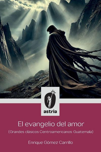 Produktbild: El evangelio del amor (Grandes cl&aacute;sicos Centroamericanos
